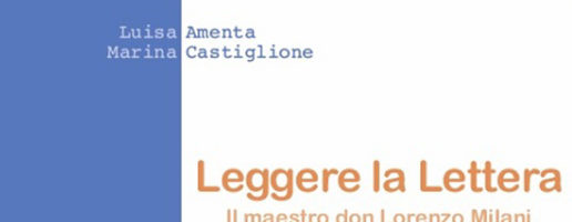 LEGGERE LA LETTERA. IL MAESTRO DON LORENZO MILANI 50 ANNI DOPO