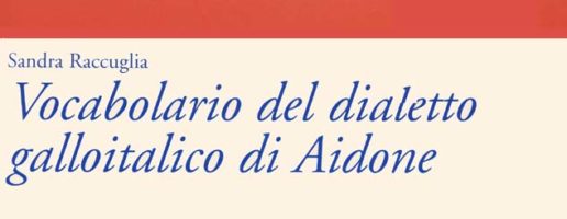 Sandra Raccuglia | Vocabolario del dialetto galloitalico di Aidone