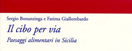 Sergio Bonanzinga, Fatima Giallombardo | Il cibo per via