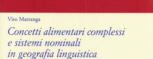 Vito Matranga | Concetti alimentari complessi e sistemi nominali in geografia linguistica
