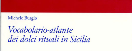 Michele Burgio | Vocabolario-atlante dei dolci rituali in Sicilia