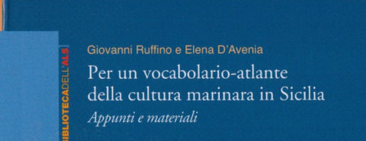 Giovanni Ruffino, Elena D’Avenia | Per un vocabolario-atlante della cultura marinara in Sicilia