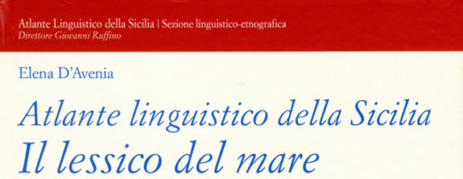 Elena D’Avenia | Atlante Linguistico della Sicilia. Il Lessico del mare
