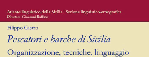 Filippo Castro | Pescatori e barche di Sicilia.  Organizzazione, tecniche, linguaggio