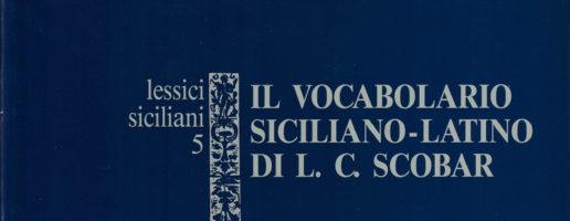 Il Vocabolario siciliano-latino di Lucio Cristoforo Scobar