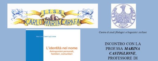 PRESENTAZIONE DEL VOLUME M. CASTIGLIONE, L’IDENTITÀ NEL NOME. ANTROPONIMI PERSONALI, FAMILIARI, COMUNITARI – 14/12/2019 IISS “Carafa” di Mazzarino