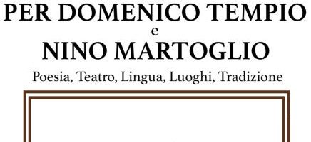 PER DOMENICO TEMPIO E NINO MARTOGLIO / Convegno Catania 2-3 dicembre 2021