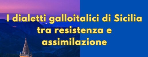 I dialetti galloitalici di Sicilia tra resistenza e assimilazione – 2024