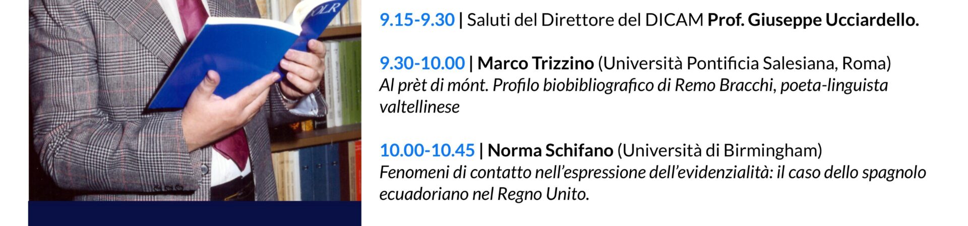 GIORNATA DI STUDI SUL CONTATTO LINGUISTICO IN RICORDO DI REMO BRACCHI